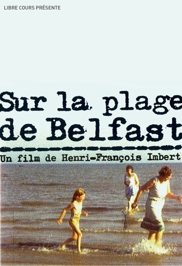 Sur la plage de Belfast (et autres courts métrages)