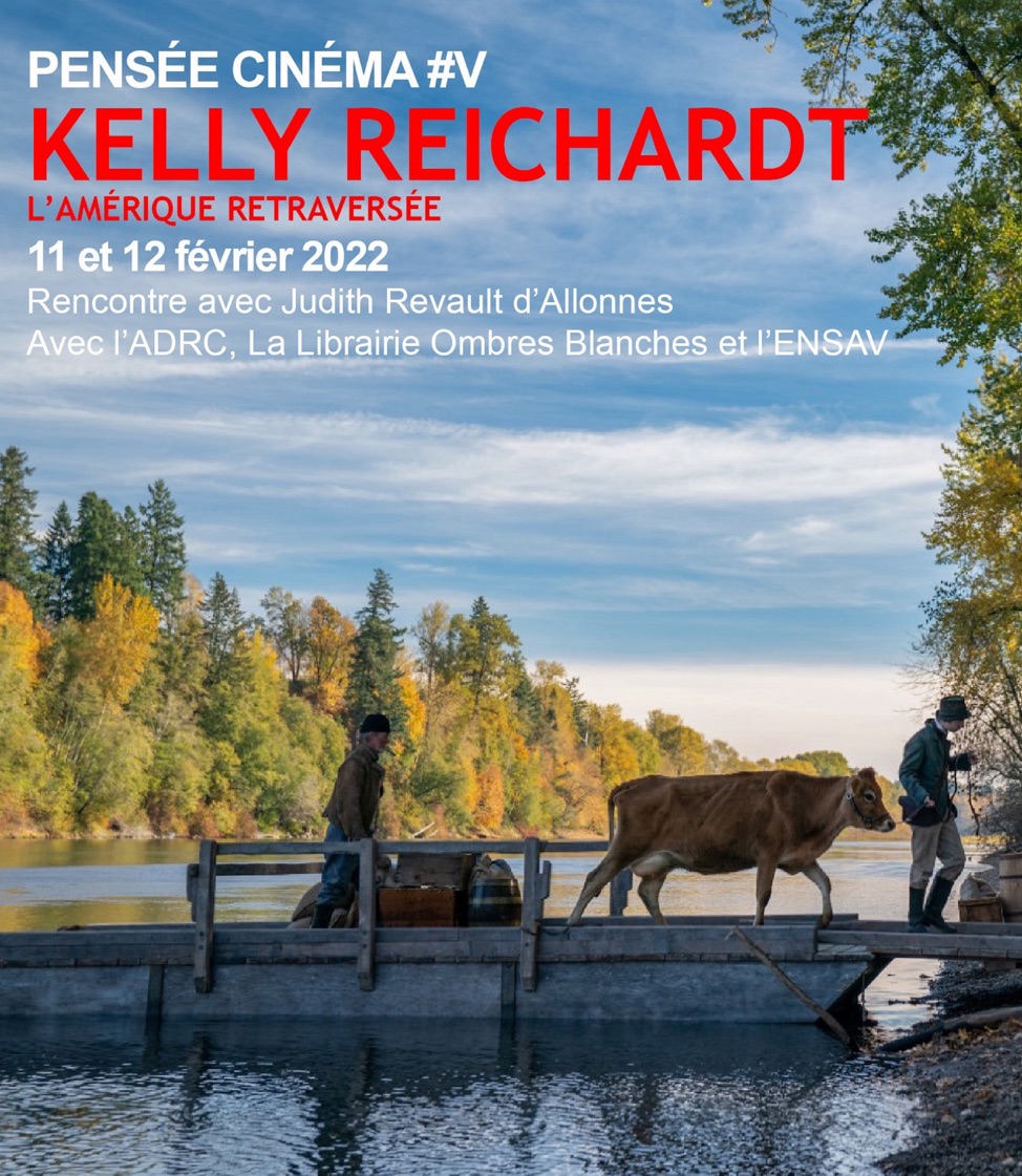 Pensée Cinéma #5 - Kelly Reichardt - L'Amérique retraversée