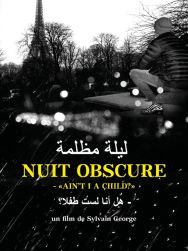 Nuit obscure - " Ain't I a child ? "