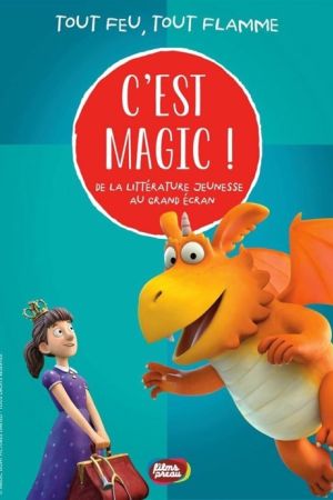 Affiche du film C'est Magic ! - Tout feu, tout flamme