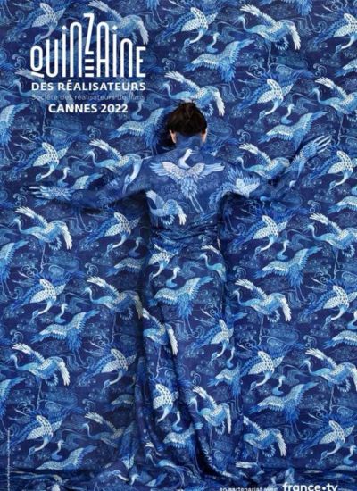 Reprise de la Quinzaine des Réalisateurs Festival de Cannes 2022