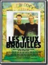 Les yeux brouillés
