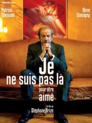 Je ne suis pas là pour être aimé