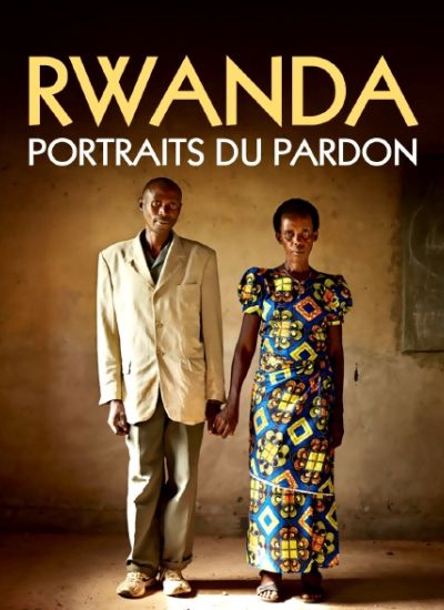 Rwanda : portraits du pardon