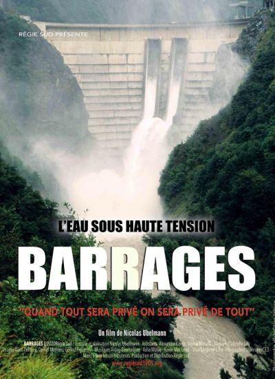 Barrages - L’Eau Sous Haute Tension