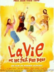 La vie ne me fait pas peur