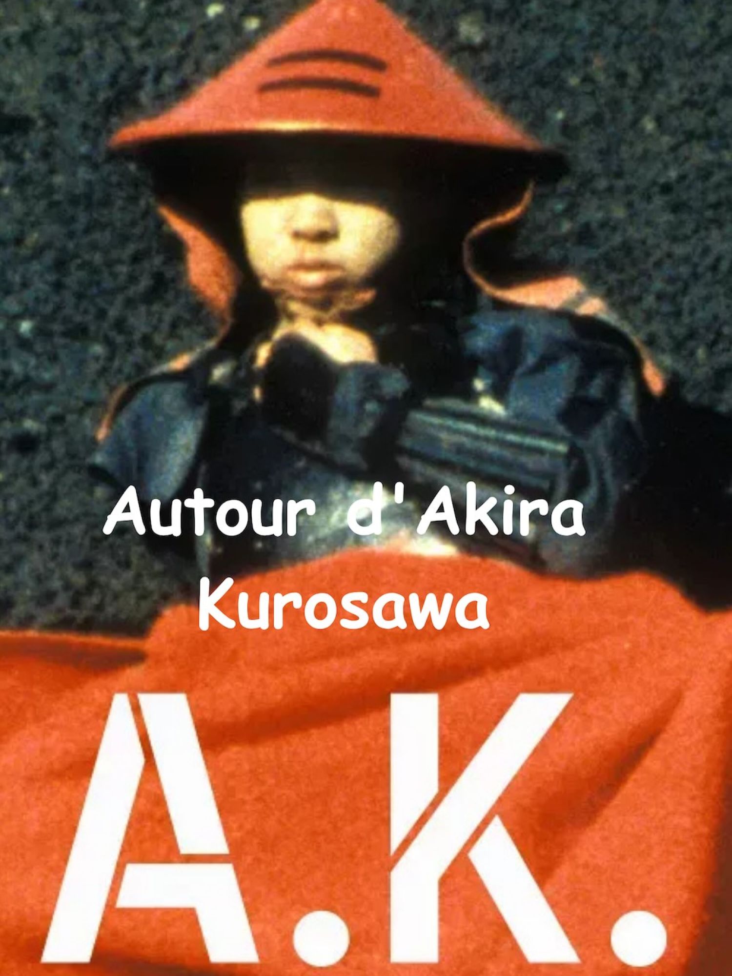 Autour d'Akira Kurosawa