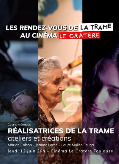 Réalisatrices de La Trame, Ateliers et Créations