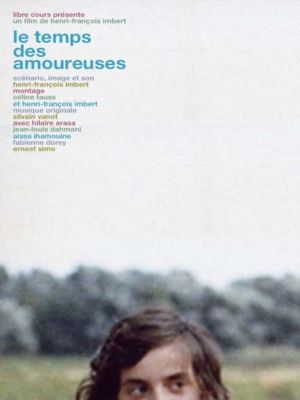 Affiche du film Le temps des amoureuses