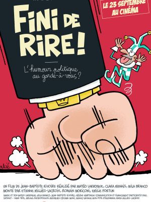 Affiche du film FINI DE RIRE ! L'humour politique au garde-à-vous ?