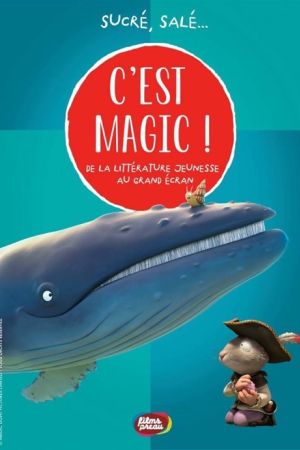 Affiche du film C'est Magic ! - Sucré, salé...