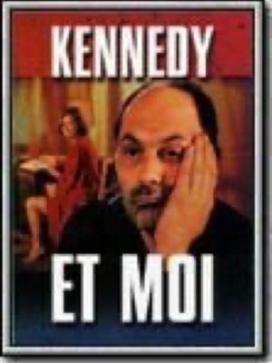 Affiche du film Kennedy et moi