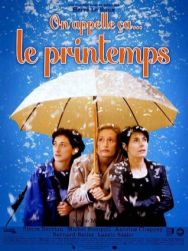 On appelle ça le printemps
