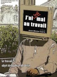 J'ai (très) mal au travail