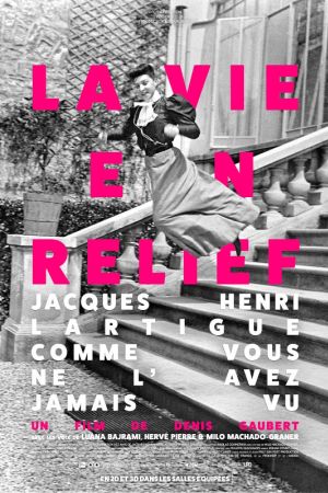 Affiche du film La Vie en relief - Jacques Henri Lartigue