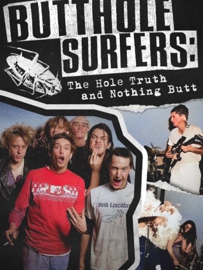 Butthole Surfers: The Hole Truth and Nothing Butt